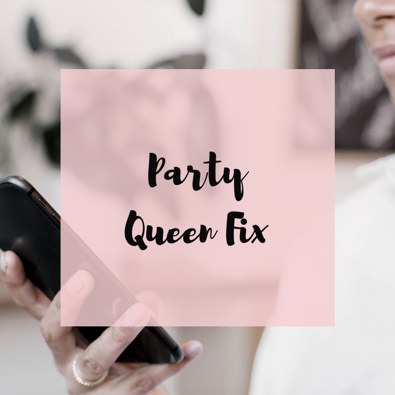 Party Queen Fix